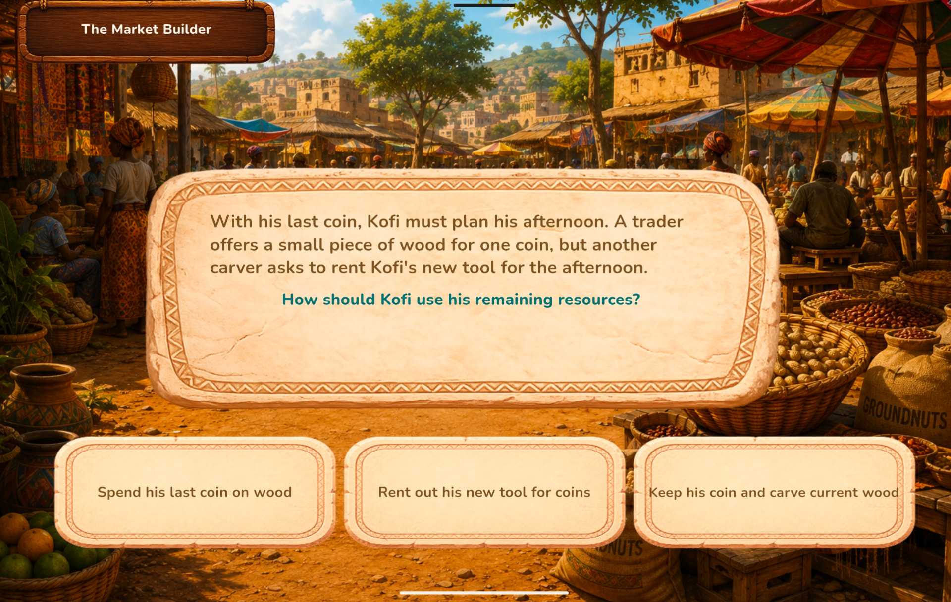 The Market Builder story asking the child how Kofi should use his remaining resources